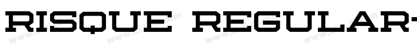 Risque Regular字体转换 Risque Regular字体转换